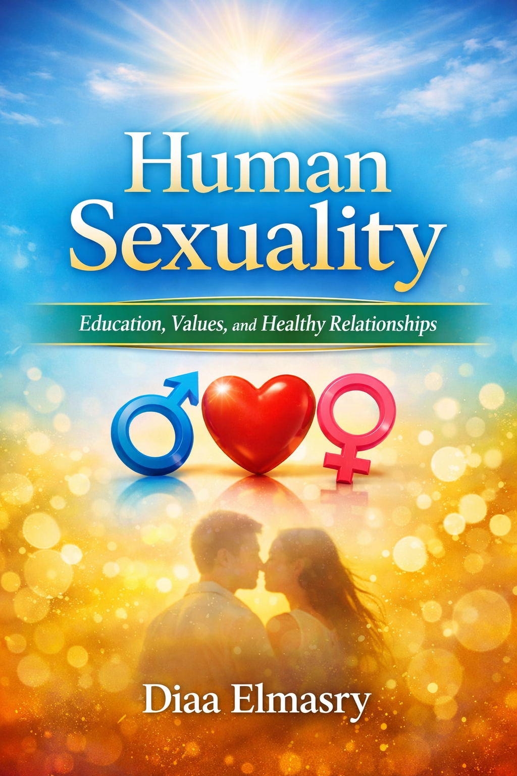 Human Sexuality: Education, Values, and Healthy Relationships book